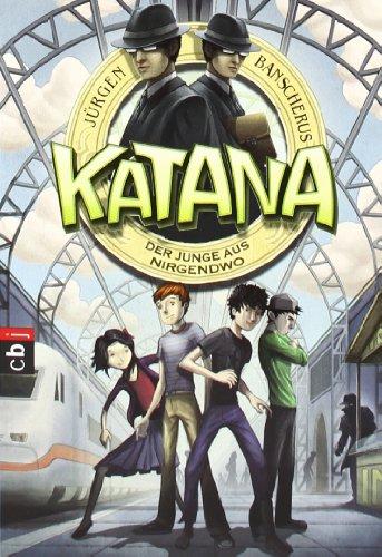 Katana - Der Junge aus Nirgendwo: Band 1