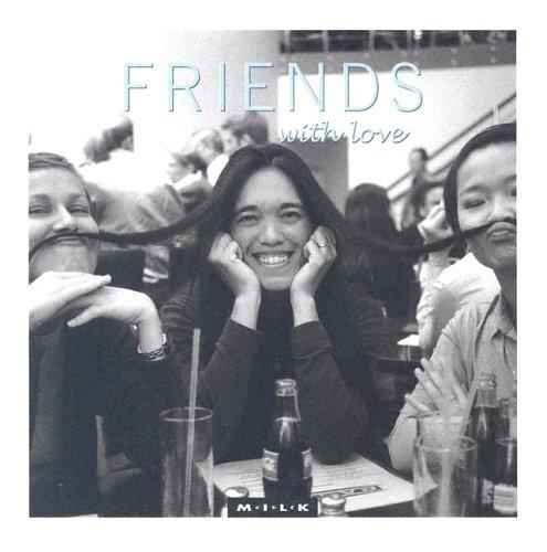 Friends with Love (M.I.L.K.)