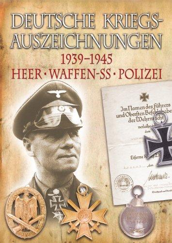 Deutsche Kriegsauszeichnungen 1939-1945: Heer, Waffen-SS, Polizei