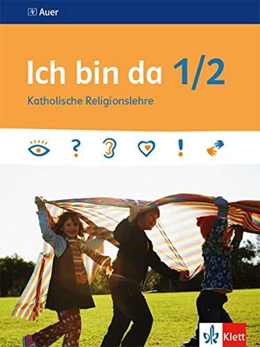 Ich bin da 1/2: Schülerbuch Klasse 1/2 (Ich bin da. Ausgabe ab 2018)