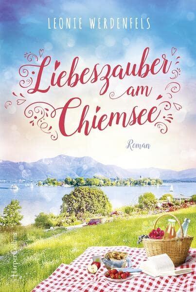 Liebeszauber am Chiemsee: Roman