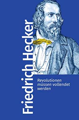 Revolutionen müssen vollendet werden (Bibliothek der frühen Demokratinnen und Demokraten, Band 4)