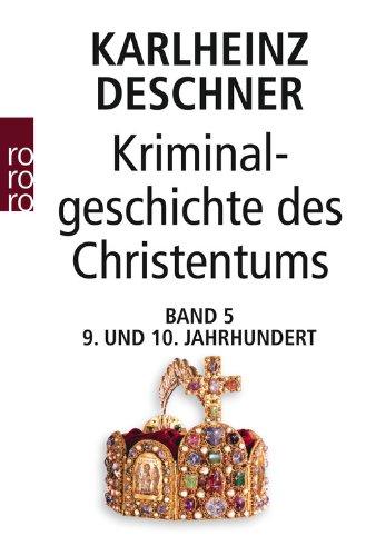 Kriminalgeschichte des Christentums: Das 9. und 10. Jahrhundert