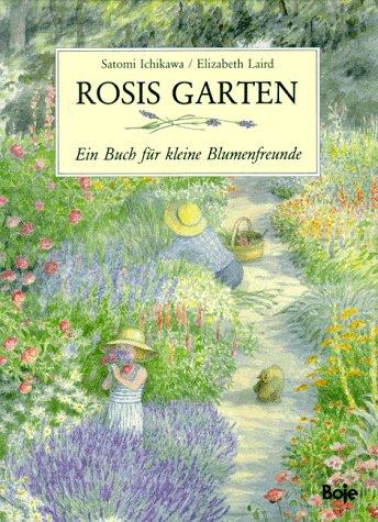 Rosis Garten. Ein Buch für kleine Blumenfreunde