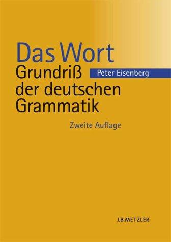 Das Wort (Grundriß der deutschen Grammatik, Bd. 1)