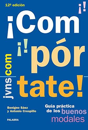 ¡Compórtate! : cómo obtener éxito en los estudios y superar las dificultades de aprendizaje: Guía práctica de los buenos modales (Edu.com)