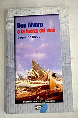 Don Álvaro o La fuerza del sino