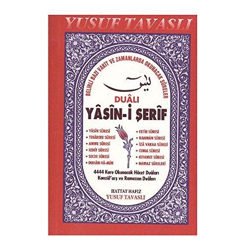 Duali Yasin-i Serif: Belirli Bazi Vakit ve Zamanlarda Okunacak Sureler