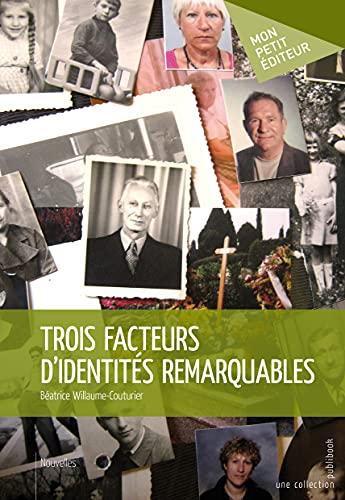 Trois facteurs d'identités remarquables