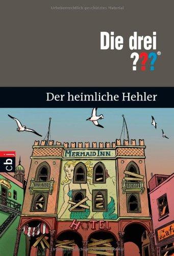 Die drei ??? Der heimliche Hehler