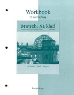 Workbook to Accompany Deutsch: Na Klar! an Introductory German Course