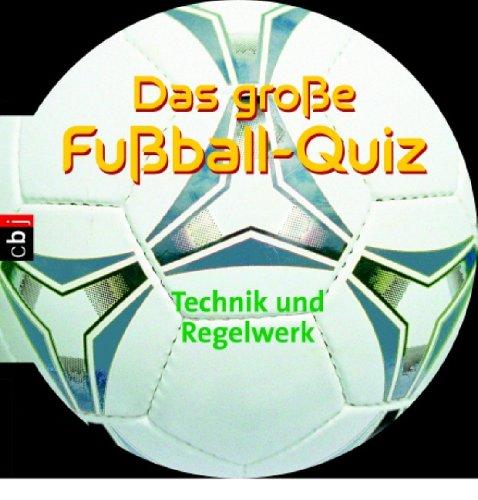 Das grosse Fussballquiz - Technik und Regeln