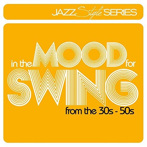 In the Mood for Swing in the 30s-50s