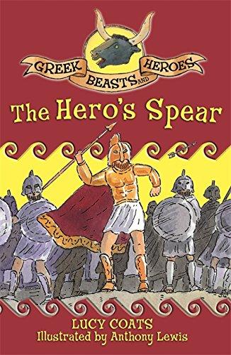 The Hero's Spear: Book 10 (Greek Beasts and Heroes)