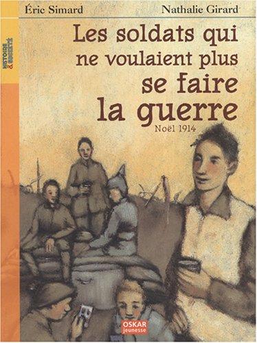 Les soldats qui ne voulaient plus se faire la guerre : Noël 1914