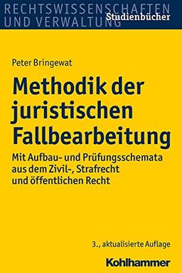 Methodik der juristischen Fallbearbeitung: Mit Aufbau- und Prüfungsschemata aus dem Zivil-, Strafrecht und öffentlichen Recht (Studienbücher Rechtswissenschaft)