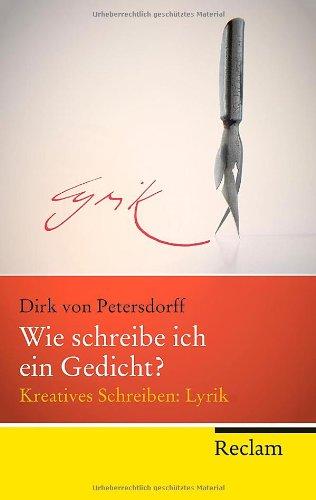 Wie schreibe ich ein Gedicht?: Kreatives Schreiben: Lyrik. Mit 50 Schreibaufgaben