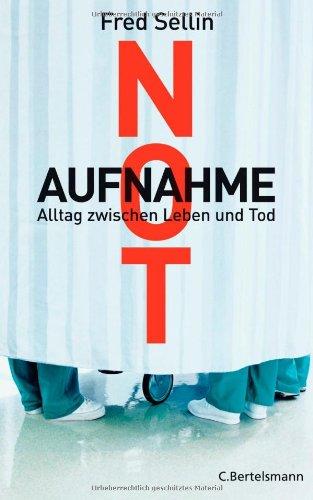 Notaufnahme: Alltag zwischen Leben und Tod