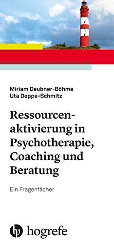 Ressourcenaktivierung in Psychotherapie, Coaching und Beratung: Ein Fragenfächer