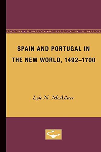 Spain and Portugal in the New World, 1492-1700: Volume 3 (Europe and the World in Age of Expansion, Band 3)