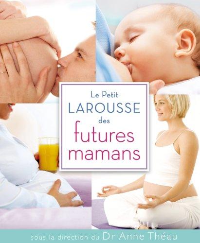 Le petit Larousse des futures mamans