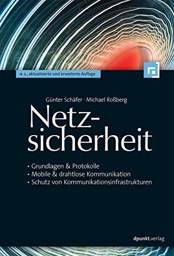 Netzsicherheit: - Grundlagen & Protokolle - Mobile & drahtlose Kommunikation - Schutz von Kommunikationsinfrastrukturen