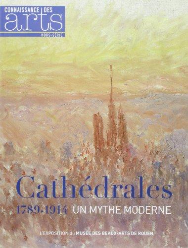 Cathédrales, 1789-1914 : un mythe moderne