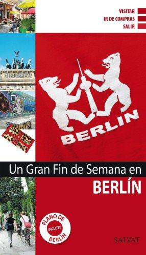 Un gran fin de semana en Berlín (Castellano - Salvat - Turismo - Fin De Semana)