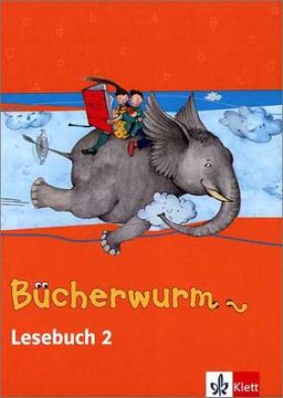 Das Bücherwurm Lesebuch (Neukonzeption): Bücherwurm. Lesebuch 2. Schülerbuch. Neubearbeitung. Berlin, Brandenburg, Mecklenburg-Vorpommern, Sachsen, Sachsen-Anhalt, Thüringen