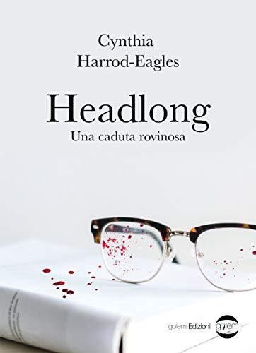 Headlong. Una Caduta Rovinosa