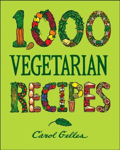 1,000 Vegetarian Recipes (1,000 Recipes)