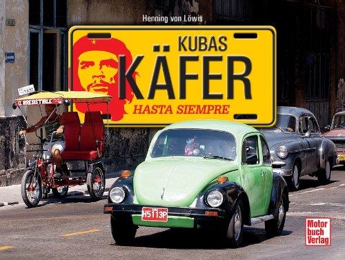 Kubas Käfer: Hasta Siempre