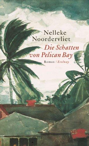 Die Schatten von Pelican Bay: Roman