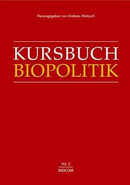 Kursbuch Biopolitik: Volume 2