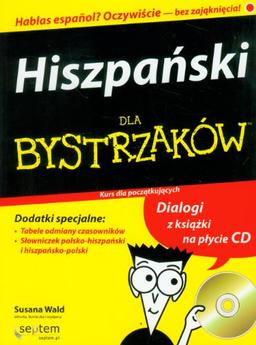 Hiszpański dla bystrzaków z płytą CD: kurs dla początkujących