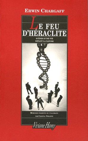 Le feu d'Héraclite : scène d'une vie devant la nature