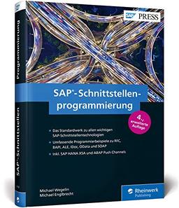 SAP-Schnittstellenprogrammierung: Programmierbeispiele zu RFC, BAPI, ALE, IDoc, OData, ABAP Push Channels und SOAP (SAP PRESS)