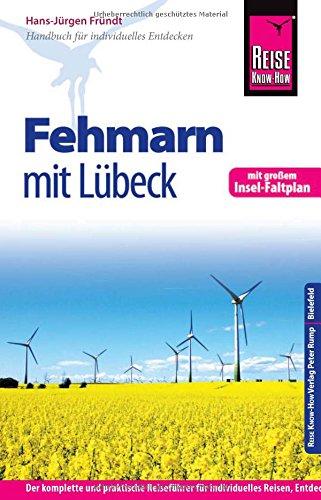 Reise Know-How Fehmarn mit Lübeck inklusive Insel-Faltplan: Reiseführer für individuelles Entdecken