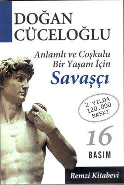 Savasci: Anlamli ve Coskulu Bir Yasam Icin