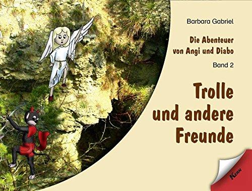 Die Abenteuer von Angi und Diabo: Trolle und andere Freunde