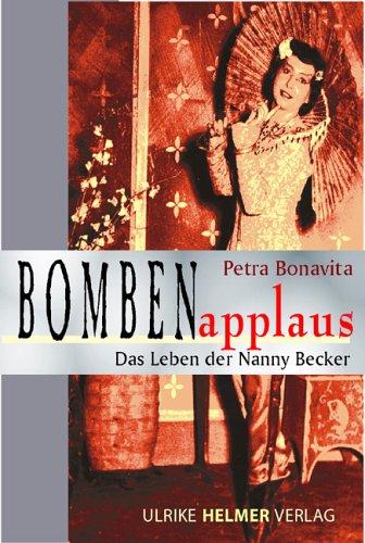 Bombenapplaus. Das Leben der Nanny Becker.