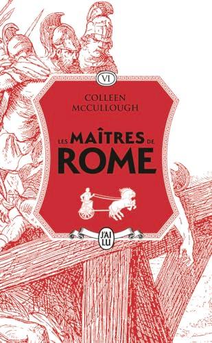 Les maîtres de Rome. Vol. 6. Le glaive et la soie