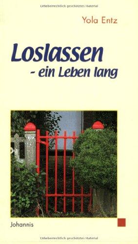 Loslassen, ein Leben lang