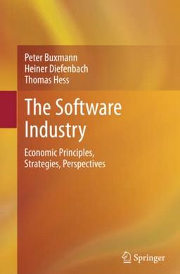 The Software Industry: Economic Principles, Strategies, Perspectives