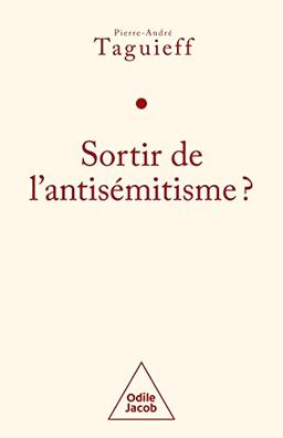 Sortir de l'antisémitisme ? : le philosémitisme en question