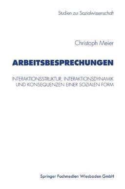 Arbeitsbesprechungen (Studien zur Sozialwissenschaft)