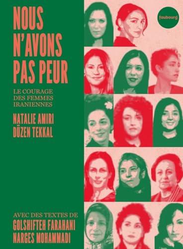 Nous n'avons pas peur : le courage des femmes iraniennes