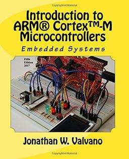 Embedded Systems: Introduction to Arm® Cortex™-M Microcontrollers