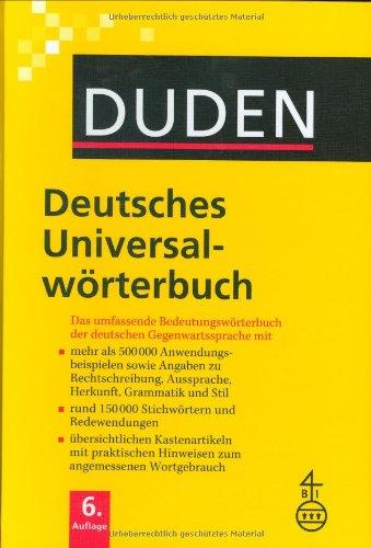 Duden. Deutsches Universalwörterbuch: Das umfassende Bedeutungswörterbuch der deutschen Gegenwartssprache. Rund 150 000 Stichwörter und Redewendungen