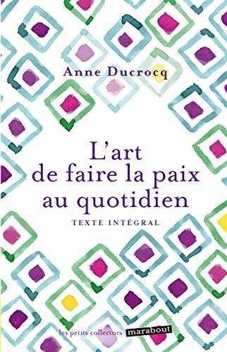 L'art de faire la paix au quotidien : éviter les conflits, les dépasser, se réconcilier